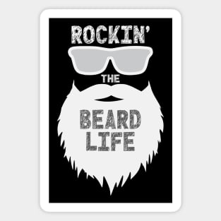 Rockin The Beard Life Magnet